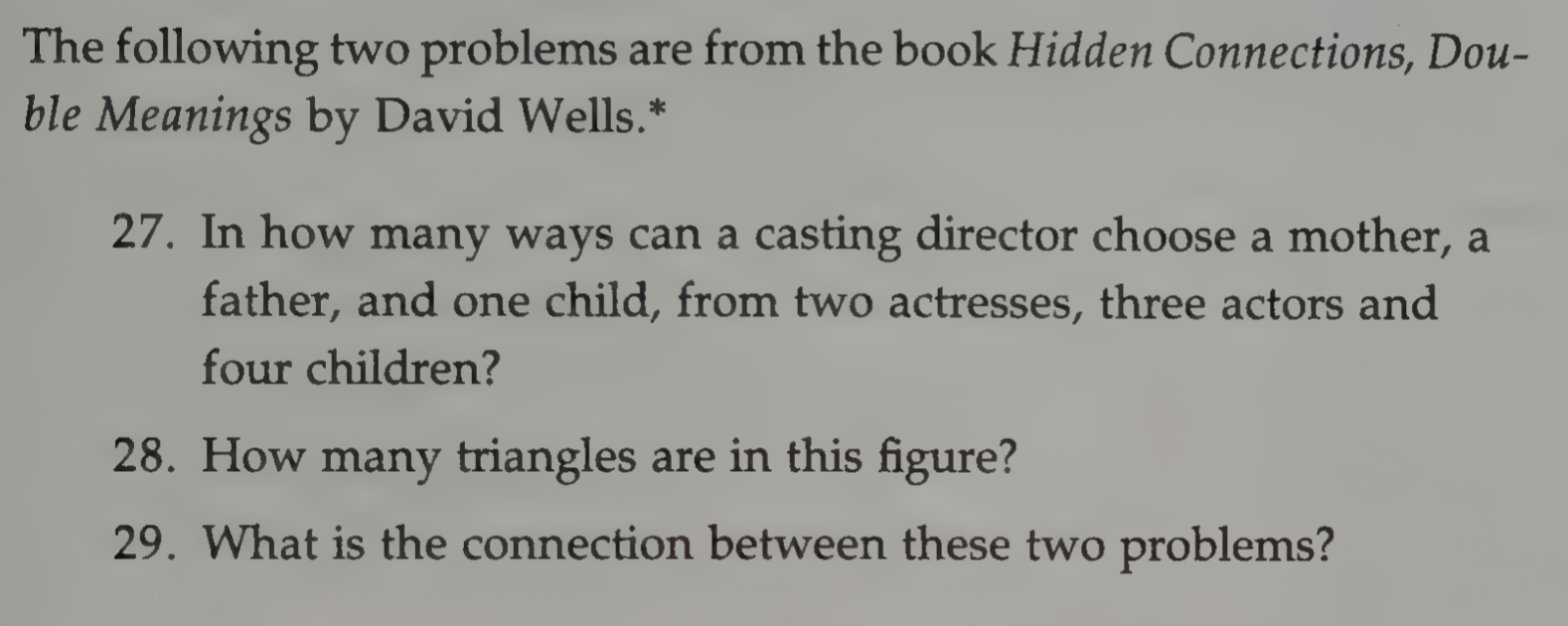 In how many ways can a casting director choose a mother, a father, and one child, from two actresses, three actors and four children?